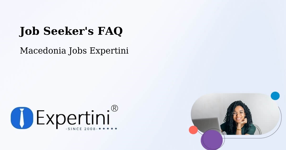 Job Seeker FAQ – Slepče - Macedonia Jobs Expertini