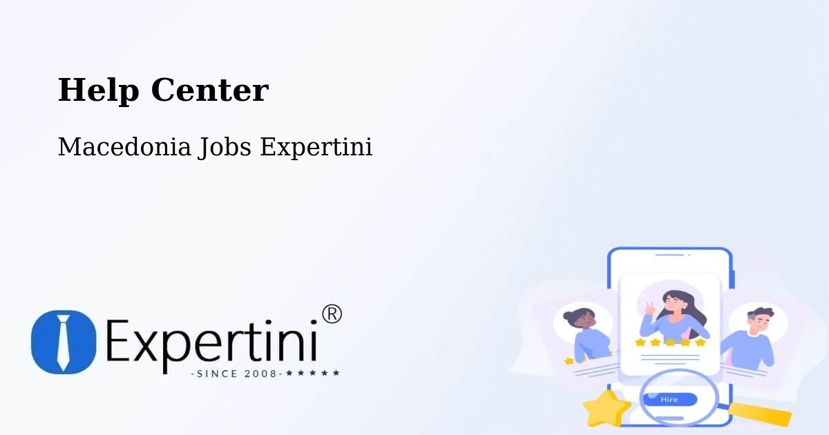 Help Center – Slepče - Macedonia Jobs Expertini