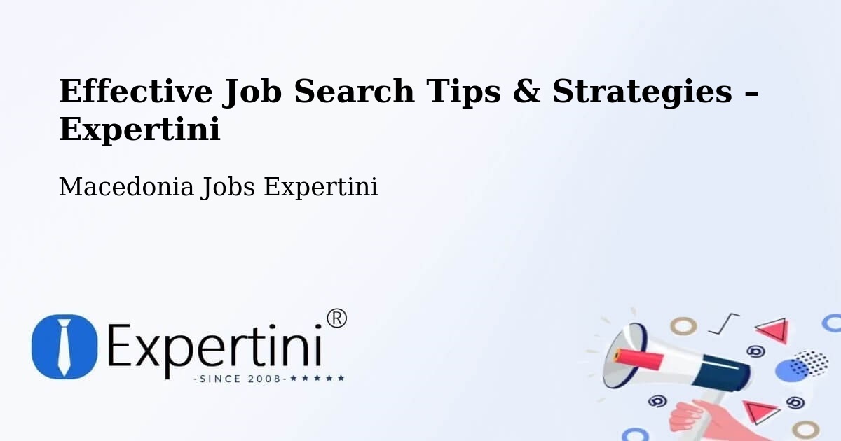 Job Search Tips & Strategies for Job Seekers – Slepče - Slepče, Macedonia Jobs Expertini